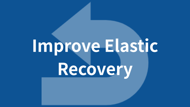 Improve Elastic Recovery