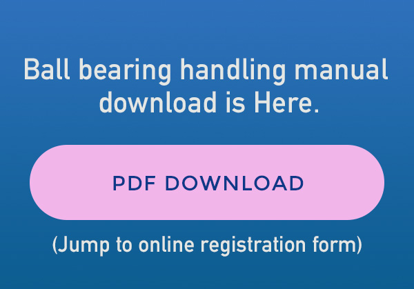 Ball bearing handling manual download is Here