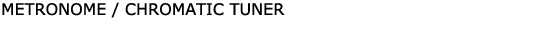 Metronome/Tuner with Stopwatch